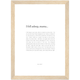 I Fell Asleep, Mama - Framed Print