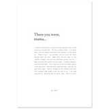 There You Were Mama - Print