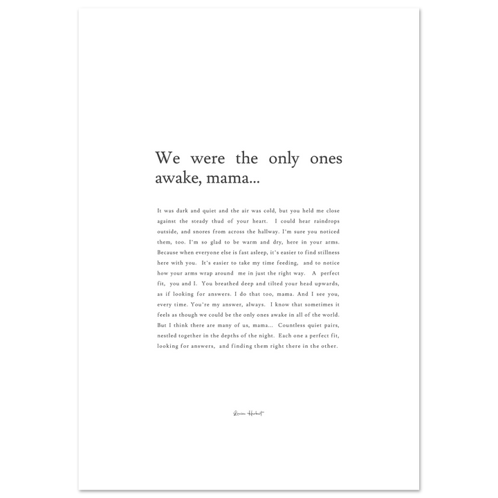 We Were The Only Ones Awake, Mama – Unframed Print | Mother Nourish Nurture