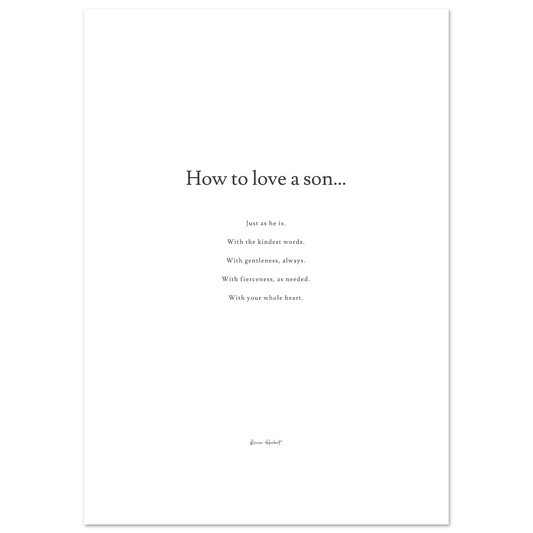 How To Love A Son - Print